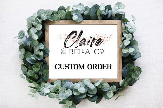 Custom Order - Reserved