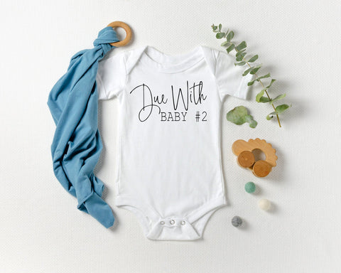 We're Due With Baby #2 Onesie