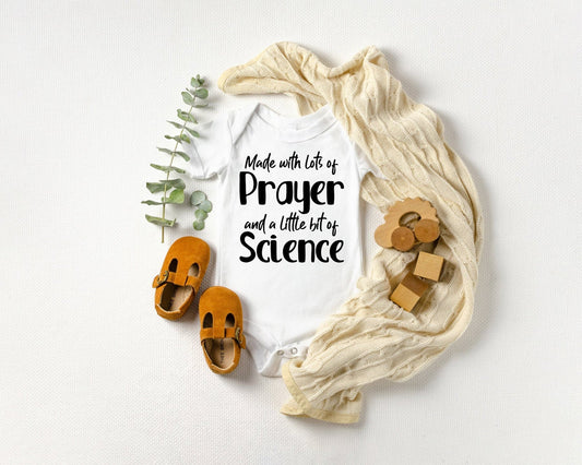 Made with Lots of Prayers and a little bit of Science IVF Onesie